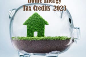 Home Energy Tax Credits 2023