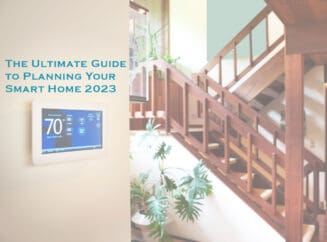 The Ultimate Guide to Planning Your Smart Home 2023
